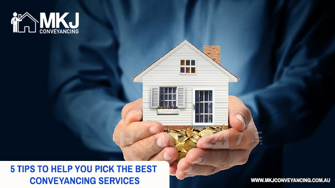 5 Tips to Help You Pick the Best Conveyancing Services
